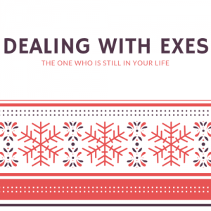 Your Stories: The Ex That Is Still in Your Life