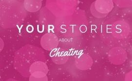 Your Stories about Cheating